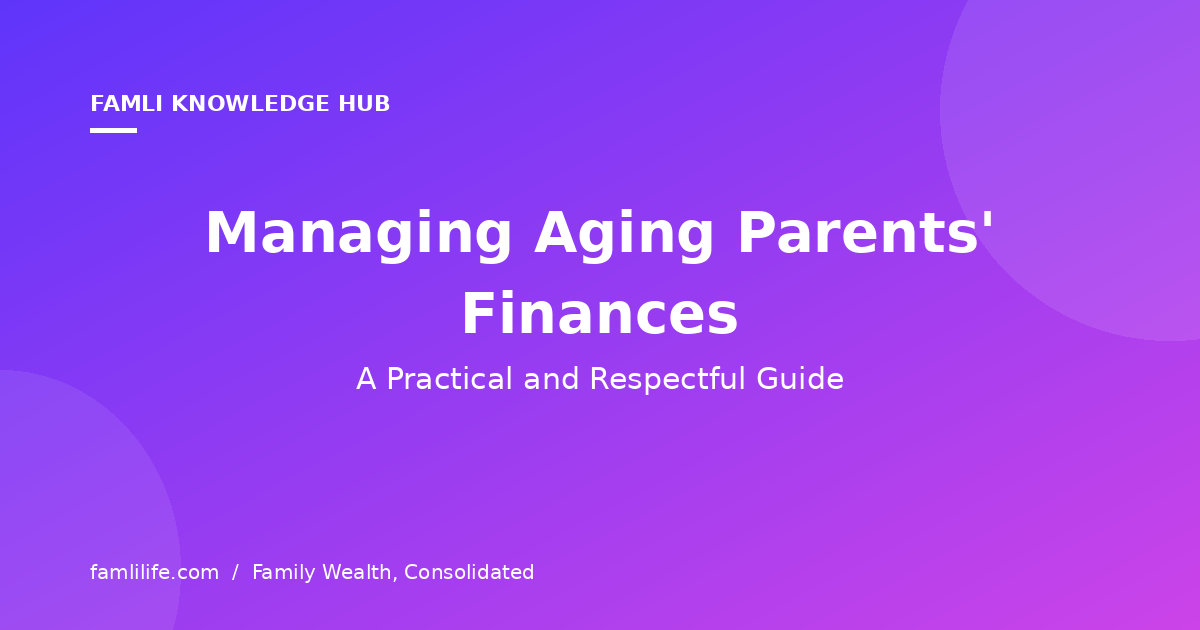 Adult child and aging parent reviewing financial documents together — Famli guide to managing aging parents' finances